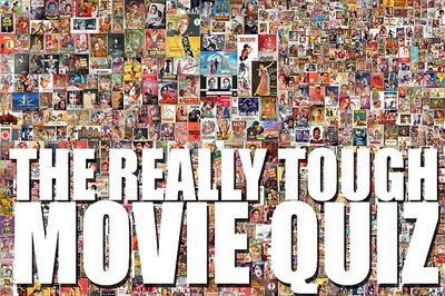 The Really Tough Movie Quiz: July 17